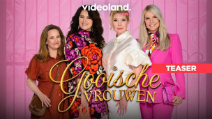 Teaser Videoland-serie 'Gooische Vrouwen' seizoen 6