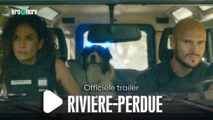 Trailer NPO Start-serie 'Rivière Perdue'